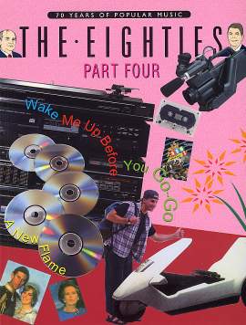 70 Years Of Popular Music: The Eighties Part Four