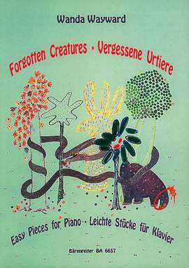 Wayward, W: Forgotten Creatures (24) Easy Pieces for Piano