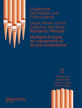 Various Composers: Organ Music of the Classic & Romantic Period, Vol.5. Organ Pieces by CHristian Fink