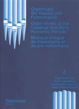 Various Composers: Organ Music of the Classic & Romantic Period, Vol.4. Organ Chorales by J F Greiss