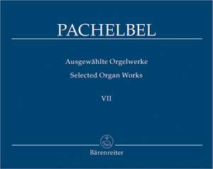 Pachelbel, J: Selected Organ Works, Vol. 7: Magnificat Fugues