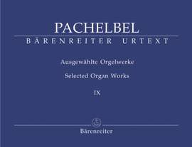 Pachelbel, J: Selected Organ Works, Vol. 9: Toccata, Ciacone, Arietta, Fantasias,