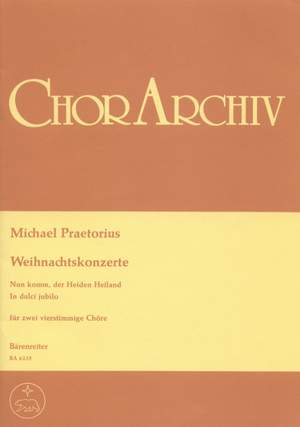 Praetorius, M: Nun komm, der Heiden Heiland; In dulci jubilo. (Christmas Concertos)
