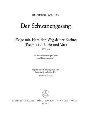 Schuetz, H: Zeige mir, Herr, den Weg (SWV 484) Psalm 119 (from Schwanengesang) (Urtext)