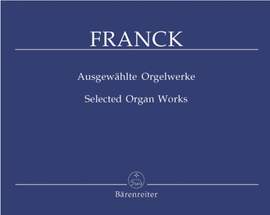 Franck, C: Selected Organ Works