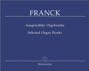 Franck, C: Selected Organ Works
