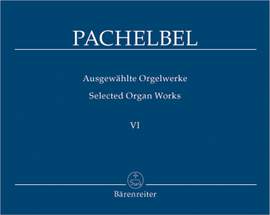 Pachelbel, J: Selected Organ Works, Vol. 6. Fantasias, Ciaconna, Toccata, Ricercar, Fugues