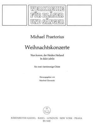 Praetorius, M: Nun komm, der Heiden Heiland; In dulci jubilo. (Christmas Concertos)
