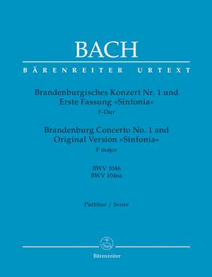 Bach, JS: Brandenburg Concerto No.1 in F (BWV 1046) and Original Version (Sinfonia) (BWV 1046a) (Urtext)