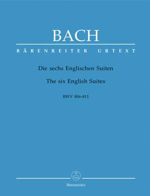 Bach, JS: English Suites (6) (BWV 806-811, 806a) (Urtext). (with early version of No.1)