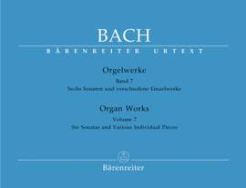 Bach, JS: Organ Works Vol. 7: Six Sonatas & Various Separate Works (Urtext)