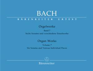 Bach, JS: Organ Works Vol. 7: Six Sonatas & Various Separate Works (Urtext)