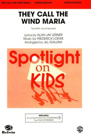 Frederick Loewe: They Call the Wind Maria (from Paint Your Wagon) 2-Part