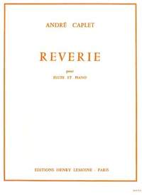 Caplet, Andre: Reverie (flute and piano)