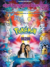 Don't Say You Love Me (from Pokemon: The First Movie)