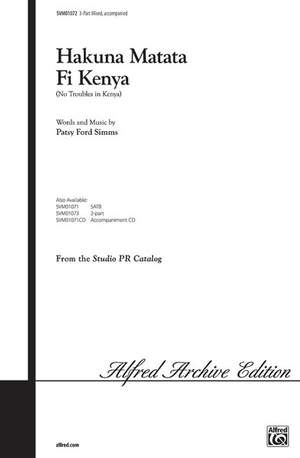 Patsy Ford Simms: Hakuna Matata Fi Kenya (No Troubles in Kenya) 3-Part Mixed
