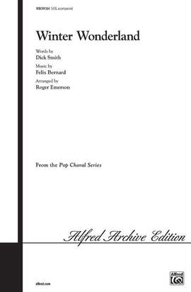 Felix Bernard: Winter Wonderland SATB