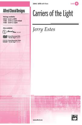 Jerry Estes: Carriers of the Light SATB