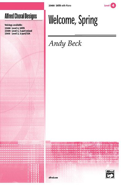 Andy Beck: Welcome, Spring SATB