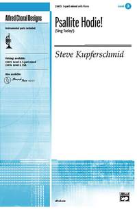 Steve Kupferschmid: Psallite Hodie! (Sing Today!) 3-Part Mixed