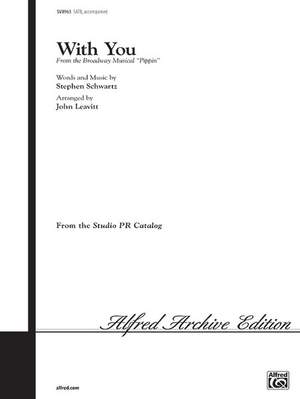 Stephen Schwartz: With You (from Pippin) SATB