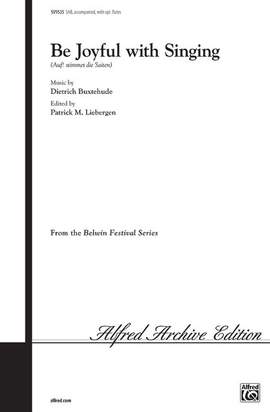 Dietrich Buxtehude: Be Joyful with Singing SAB