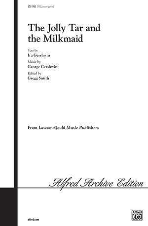 George Gershwin: The Jolly Tar and the Milkmaid SATB