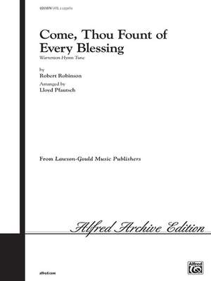 Come Thou Fount of Every Blessing SATB