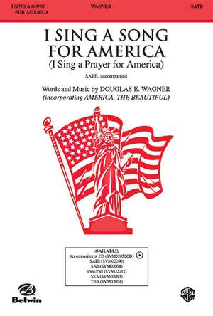I Sing a Song for America (I Sing a Prayer for America) SATB