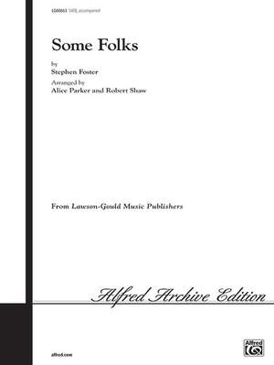 Stephen Foster: Some Folks SATB