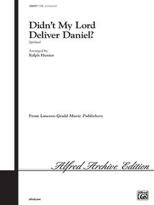 Didn't My Lord Deliver Daniel? SATB