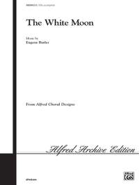 Eugene Butler: The White Moon SATB