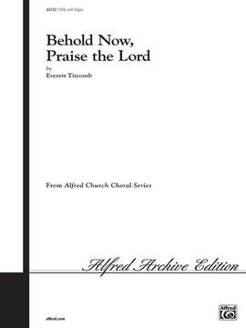Everett Titcomb: Behold Now, Praise the Lord