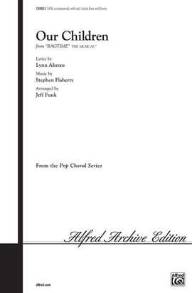 Stephen Flaherty: Our Children (from Ragtime The Musical) SATB