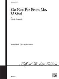 Nicola A. Zingarelli: Go Not Far from Me, O God SATB