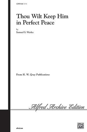 Thou Wilt Keep Him in Perfect Peace SATB