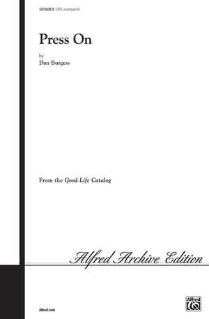 Dan Burgess: Press On SATB