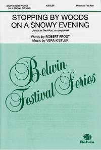 Kistler: Stopping by Woods on a Snowy Evening Unison or 2-Part