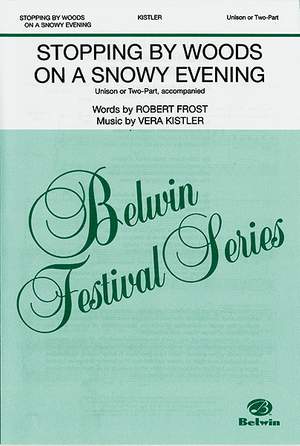 Kistler: Stopping by Woods on a Snowy Evening Unison or 2-Part