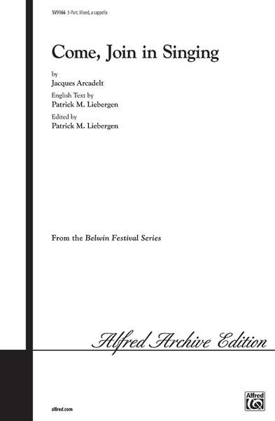 Jacob Arcadelt: Come, Join in Singing