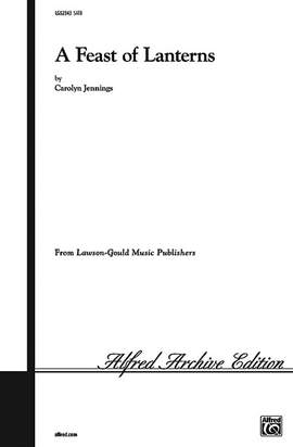 Carolyn Jennings: Feast of Lanterns SATB