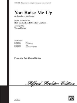 Brendan Graham/Rolf Lovland: You Raise Me Up (as recorded by Josh Groban) SSA