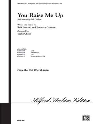 Brendan Graham/Rolf Lovland: You Raise Me Up (as recorded by Josh Groban) SSA