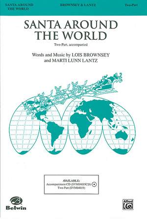 Lois Brownsey/Marti Lunn Lantz: Santa Around the World 2-Part