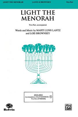 Lois Brownsey/Marti Lunn Lantz: Light the Menorah 2-Part