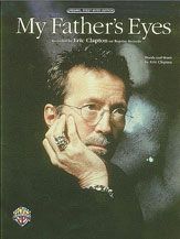 Eric Clapton: My Father's Eyes