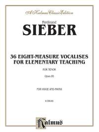 Ferdinand Sieber: 36 Eight-Measure Vocalises for Elementary Teaching