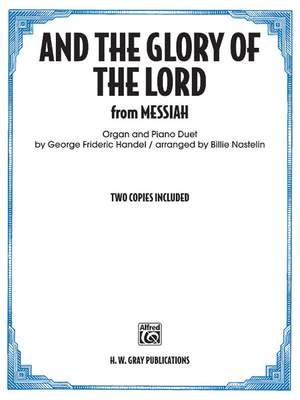 George Frideric Handel: And the Glory of the Lord (from Messiah)