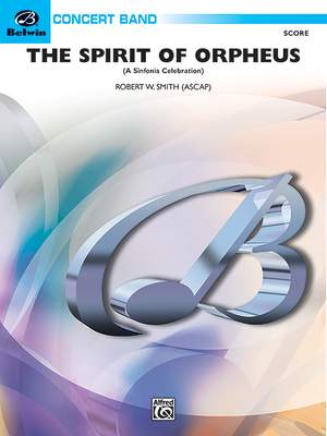 Robert W. Smith: The Spirit of Orpheus (A Sinfonian Celebration)