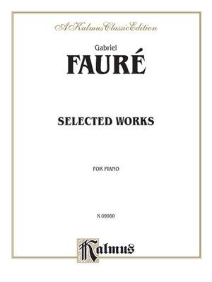 Gabriel Fauré: Selected Works